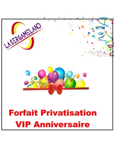 forfait vip privatisation anniversaire lasergameland